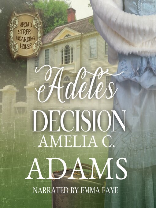 Title details for Adele's Decision by Amelia C. Adams - Wait list